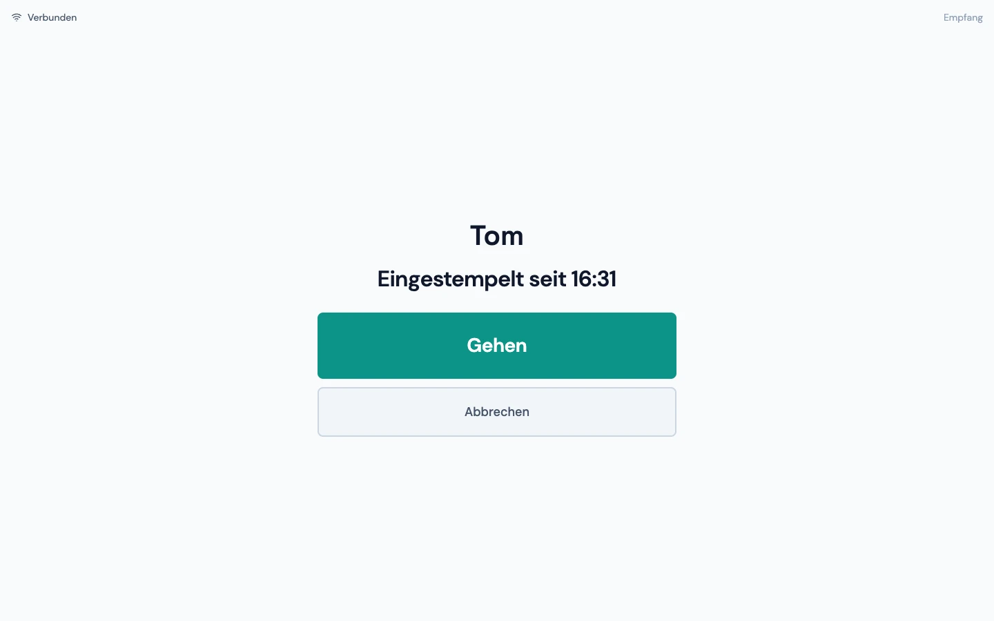 Terminal nach der Erkennung: Vorname, „Eingestempelt seit 16:31“ und die Schaltfläche Gehen