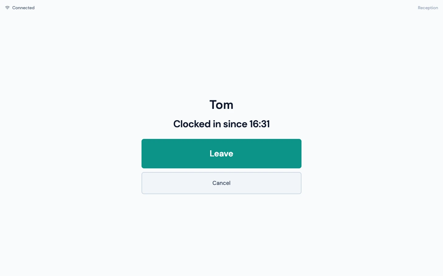 Terminal after identification: first name, “Clocked in since 16:31” and the Leave button
